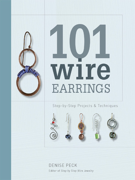 Title details for 101 Wire Earrings by Denise Peck - Available